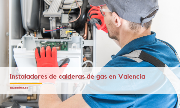 instalaciones calderas de gas Valencia